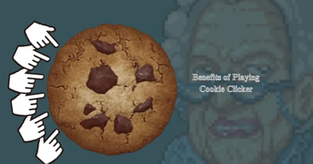 Benefits of Playing Cookie Clicker