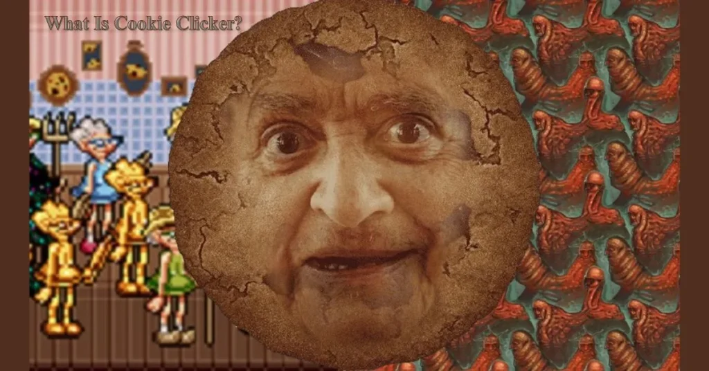 What Is Cookie Clicker?